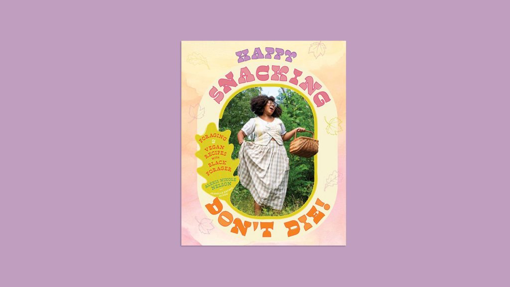 ‘Happy Snacking, Don’t Die!’ is a joyous guide to eating wild plants